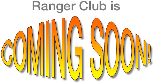Ranger Club is Coming Soon